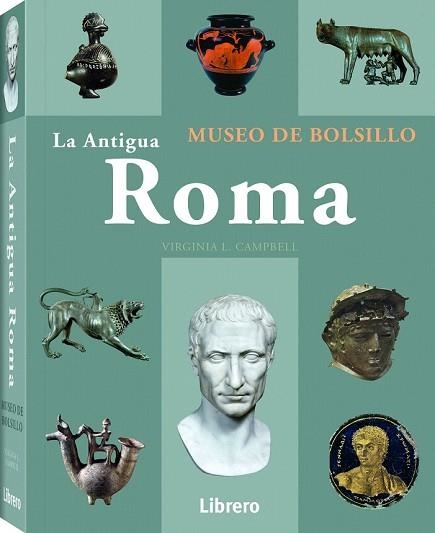 ANTIGUA ROMA, LA | 9789089989543 | CAMPBELL, VIRGINIA L. | Llibreria Drac - Llibreria d'Olot | Comprar llibres en català i castellà online