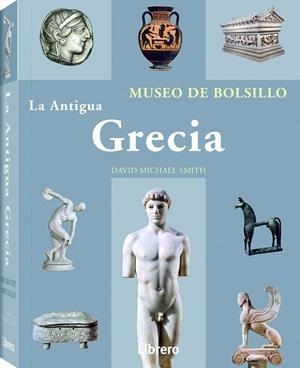 ANTIGUA GRECIA, LA | 9789089989536 | SMITH, DAVID MICHAEL | Llibreria Drac - Llibreria d'Olot | Comprar llibres en català i castellà online