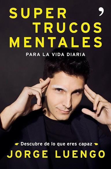 SUPERTRUCOS  MENTALES PARA LA VIDA DIARIA | 9788499986562 | LUENGO, JORGE | Llibreria Drac - Llibreria d'Olot | Comprar llibres en català i castellà online