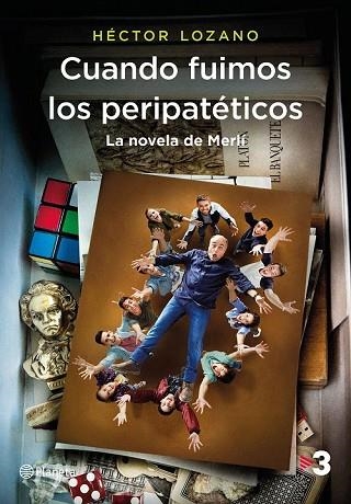 CUANDO FUIMOS LOS PERIPATÉTICOS. LA NOVELA DE MERLÍ | 9788408184812 | LOZANO, HÉCTOR | Llibreria Drac - Llibreria d'Olot | Comprar llibres en català i castellà online