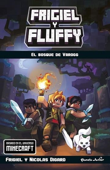 MINECRAFT. FRIGIEL Y FLUFFY. EL BOSQUE DE VAROGG | 9788408185727 | FRIGIEL; DIGARD, NICOLAS | Llibreria Drac - Llibreria d'Olot | Comprar llibres en català i castellà online