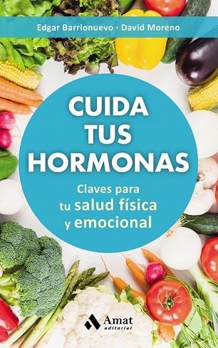 CUIDA TUS HORMONAS | 9788497359894 | MORENO, DAVID; BARRIONUEVO, EDGAR | Llibreria Drac - Llibreria d'Olot | Comprar llibres en català i castellà online