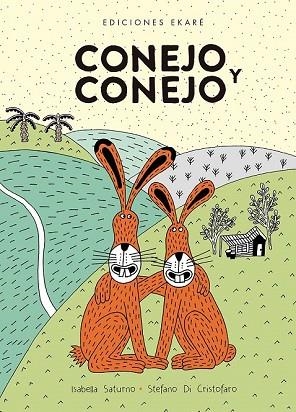 CONEJO Y CONEJO | 9789802573844 | SATURNO, ISABELLA | Llibreria Drac - Llibreria d'Olot | Comprar llibres en català i castellà online