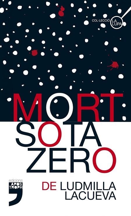 MORT SOTA ZERO | 9788494791420 | LACUEVA, LUDMILLA | Llibreria Drac - Llibreria d'Olot | Comprar llibres en català i castellà online