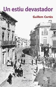 ESTIU DEVASTADOR, UN | 9788416260393 | CORTÈS, GUILLEM | Llibreria Drac - Librería de Olot | Comprar libros en catalán y castellano online