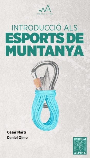 INTRODUCCIO ALS ESPORTS DE MUNTANYA | 9788480907118 | MARTI, CESAR; OLMO, DANIEL | Llibreria Drac - Llibreria d'Olot | Comprar llibres en català i castellà online