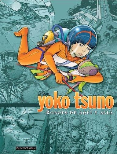 YOKO TSUNO INTEGRAL 2 - ROBOTS DE AQUI Y DE ALLA | 9788492444656 | LELOUP, ROGER | Llibreria Drac - Llibreria d'Olot | Comprar llibres en català i castellà online