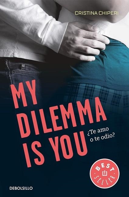 TE AMO O TE ODIO (MY DILEMMA IS YOU 2) | 9788466338004 | CHIPERI, CRISTINA | Llibreria Drac - Llibreria d'Olot | Comprar llibres en català i castellà online