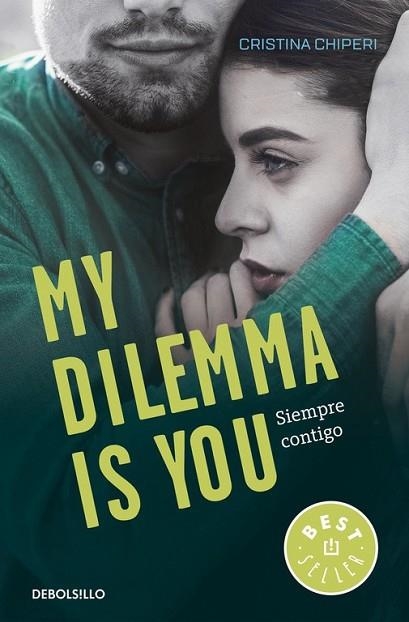 SIEMPRE CONTIGO (MY DILEMMA IS YOU 3) | 9788466338011 | CHIPERI, CRISTINA  | Llibreria Drac - Librería de Olot | Comprar libros en catalán y castellano online