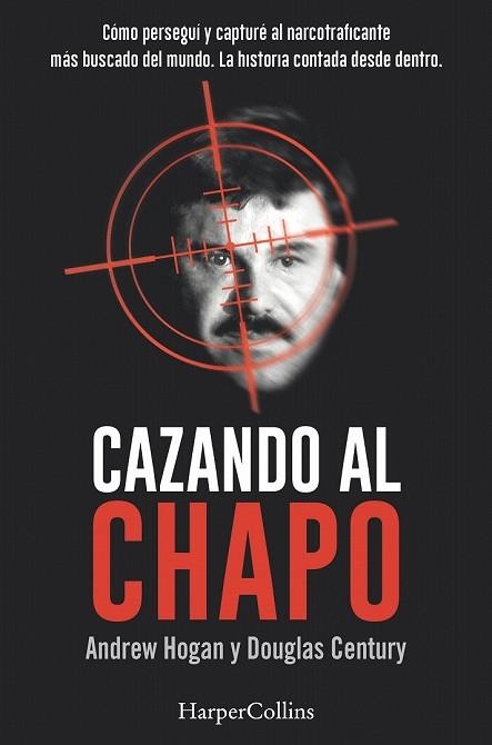 CAZANDO AL CHAPO | 9788491391685 | HOGAN, ANDREW; DOUGLAS, CENTURY | Llibreria Drac - Llibreria d'Olot | Comprar llibres en català i castellà online