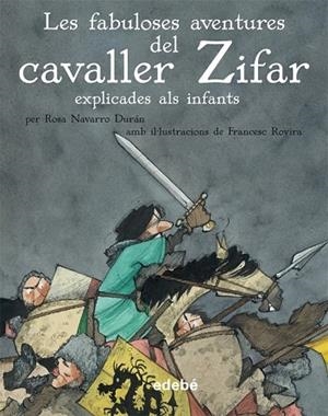 FABULOSES AVENTURES DEL CAVALLER ZIFAR, LES | 9788468307015 | NAVARRO DURAN, ROSA  | Llibreria Drac - Llibreria d'Olot | Comprar llibres en català i castellà online