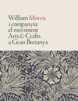 WILLIAM MORRIS I EL MOVIMENT ARTS & CRAFTS A GRAN BRETANYA | 9788480433235 | AA.DD. | Llibreria Drac - Llibreria d'Olot | Comprar llibres en català i castellà online