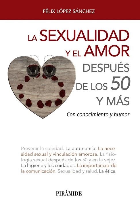 SEXUALIDAD Y EL AMOR DESPUÉS DE LOS 50 Y MÁS, LA | 9788436839302 | LÓPEZ, FÉLIX | Llibreria Drac - Librería de Olot | Comprar libros en catalán y castellano online