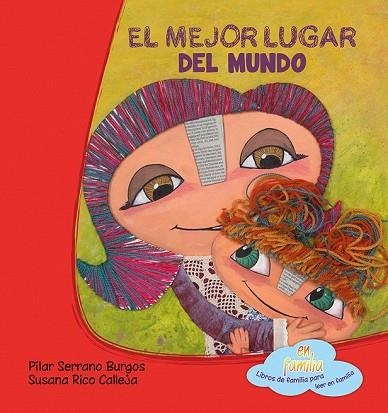 MEJOR LUGAR DEL MUNDO, EL (EN FAMILIA) | 9788494245770 | SERRANO, PILAR | Llibreria Drac - Llibreria d'Olot | Comprar llibres en català i castellà online