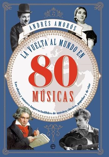 VUELTA AL MUNDO EN 80 MÚSICAS, LA | 9788491642565 | AMORÓS, ANDRÉS | Llibreria Drac - Llibreria d'Olot | Comprar llibres en català i castellà online