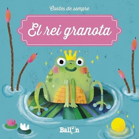 REI GRANOTA, EL (CONTES DE SEMPRE) | 9789403205458 | Llibreria Drac - Llibreria d'Olot | Comprar llibres en català i castellà online