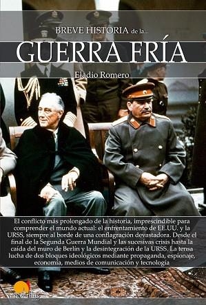 BREVE HISTORIA DE LA GUERRA FRÍA | 9788499679495 | ROMERO, ELADIO | Llibreria Drac - Llibreria d'Olot | Comprar llibres en català i castellà online