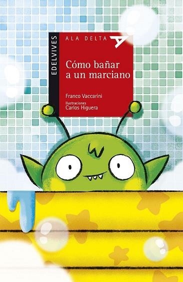 CÓMO BAÑAR A UN MARCIANO | 9788414015360 | VACCARINI, FRANCO | Llibreria Drac - Llibreria d'Olot | Comprar llibres en català i castellà online