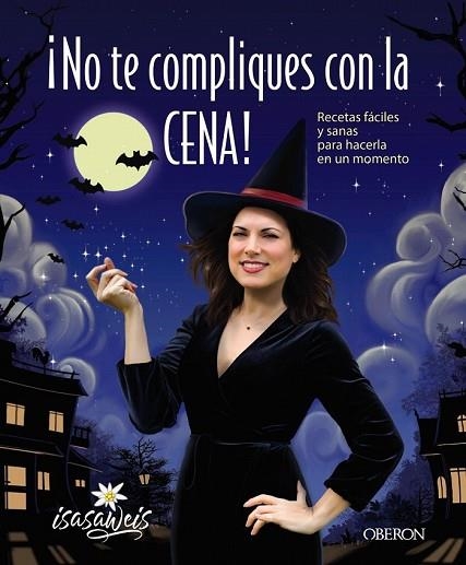 NO TE COMPLIQUES CON LA CENA (ISASAWEIS) | 9788441539525 | LLANO, ISABEL | Llibreria Drac - Llibreria d'Olot | Comprar llibres en català i castellà online