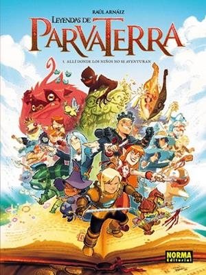 LEYENDAS DE PARVATERRA 1 ALLI DONDE LOS NIÑOS NO SE AVENTURAN | 9788467912302 | ARNAIZ, RAUL | Llibreria Drac - Llibreria d'Olot | Comprar llibres en català i castellà online