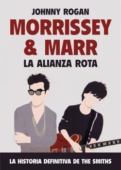  ALIANZA ROTA, LA (MORRISSEY MARR) | 9788494779695 | ROGAN, JOHNNY | Llibreria Drac - Librería de Olot | Comprar libros en catalán y castellano online