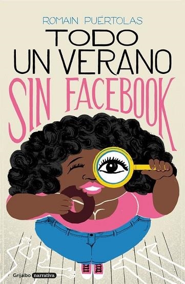 TODO UN VERANO SIN FACEBOOK | 9788425356391 | PUÉRTOLAS, ROMAIN | Llibreria Drac - Llibreria d'Olot | Comprar llibres en català i castellà online