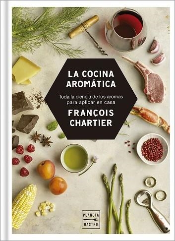 COCINA AROMÁTICA, LA | 9788408188216 | CHARTIER, FRANÇOIS | Llibreria Drac - Llibreria d'Olot | Comprar llibres en català i castellà online