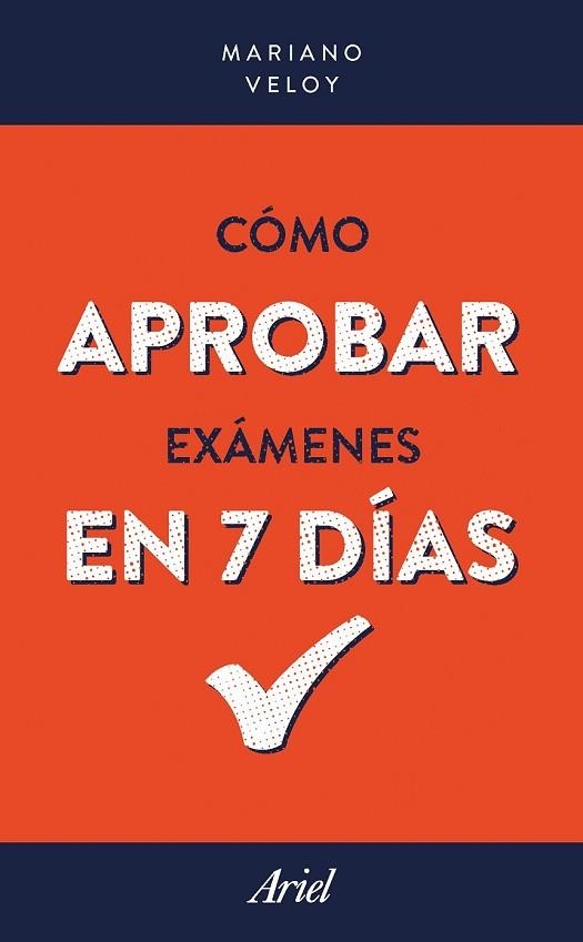 CÓMO APROBAR EXÁMENES  EN 7 DÍAS | 9788434427747 | VELOY, MARIANO | Llibreria Drac - Llibreria d'Olot | Comprar llibres en català i castellà online