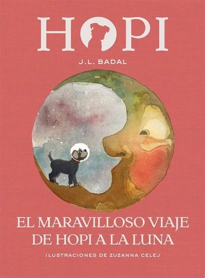 MARAVILLOSO VIAJE DE HOPI A LA LUNA, EL (HOPI 10) | 9788424662547 | BADAL, JOSEP LLUÍS | Llibreria Drac - Librería de Olot | Comprar libros en catalán y castellano online