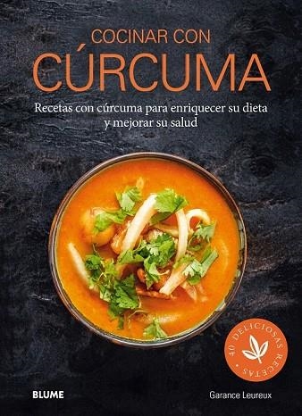 COCINAR CON CÚRCUMA | 9788416965823 | LEUREUX, GARANCE | Llibreria Drac - Llibreria d'Olot | Comprar llibres en català i castellà online