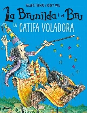 CATIFA VOLADORA, LA. LA BRUNILDA I EL BRU | 9788417056148 | THOMAS, VALERIE; PAUL, KORKY | Llibreria Drac - Llibreria d'Olot | Comprar llibres en català i castellà online