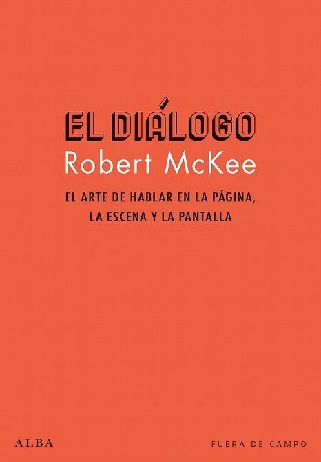 DIÁLOGO, EL | 9788490654286 | MCKEE, ROBERT | Llibreria Drac - Llibreria d'Olot | Comprar llibres en català i castellà online