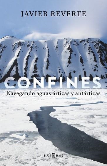 CONFINES. NAVEGANDO AGUAS ÁRTICAS Y ANTÁRTICAS | 9788401019425 | REVERTE, JAVIER | Llibreria Drac - Llibreria d'Olot | Comprar llibres en català i castellà online