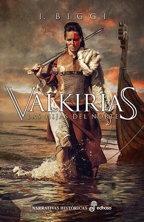 VALKIRIAS LAS HIJAS DEL NORTE | 9788435063258 | BIGGI, I. | Llibreria Drac - Llibreria d'Olot | Comprar llibres en català i castellà online