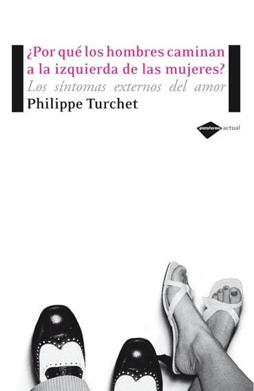 POR QUE LOS HOMBRES CAMINAN A LA IZQUIERDA DE LAS MUJERES? | 9788493596262 | TURCHET, PHILIPPE | Llibreria Drac - Llibreria d'Olot | Comprar llibres en català i castellà online