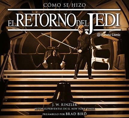 STAR WARS CÓMO SE HIZO EPISODIO VI EL RETORNO DEL JEDI | 9788491461647 | RINZLER, JONATHAN W. | Llibreria Drac - Llibreria d'Olot | Comprar llibres en català i castellà online