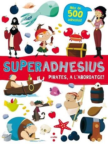 SUPERADHESIUS. PIRATES,A L'ABORDATGE! | 9788466144018 | AA.DD. | Llibreria Drac - Llibreria d'Olot | Comprar llibres en català i castellà online