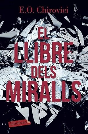 LLIBRE DELS MIRALLS, ELS | 9788417031947 | CHIROVICI, E.O. | Llibreria Drac - Llibreria d'Olot | Comprar llibres en català i castellà online