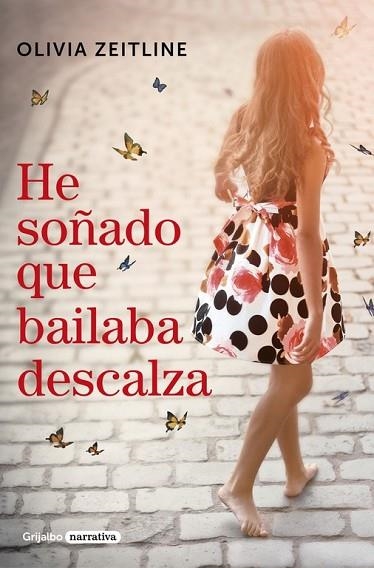 HE SOÑADO QUE BAILABA DESCALZA | 9788425356469 | ZEITLINE, OLIVIA | Llibreria Drac - Llibreria d'Olot | Comprar llibres en català i castellà online