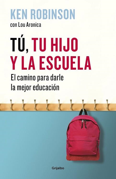 TÚ, TU HIJO Y LA ESCUELA | 9788425355165 | ROBINSON, KEN | Llibreria Drac - Librería de Olot | Comprar libros en catalán y castellano online