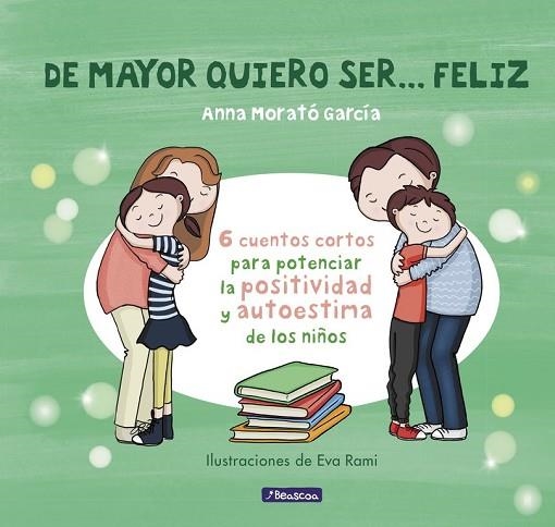 DE MAYOR QUIERO SER FELIZ (6 CUENTOS CORTOS) | 9788448850616 | MORATO, ANNA | Llibreria Drac - Llibreria d'Olot | Comprar llibres en català i castellà online