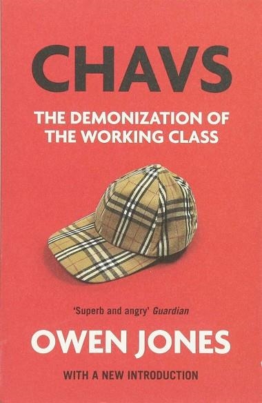 CHAVS. THE DEMONIZATION OF THE WORKING CLASS | 9781784783778 | JONES, OWEN | Llibreria Drac - Llibreria d'Olot | Comprar llibres en català i castellà online