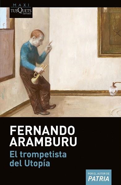 TROMPETISTA DEL UTOPÍA, EL | 9788490665350 | ARAMBURU, FERNANDO | Llibreria Drac - Llibreria d'Olot | Comprar llibres en català i castellà online