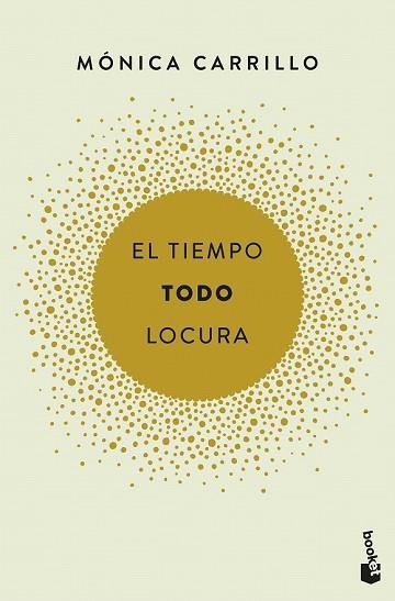 TIEMPO TODO LOCURA, EL | 9788408186731 | CARRILLO, MÓNICA | Llibreria Drac - Llibreria d'Olot | Comprar llibres en català i castellà online