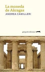 MONEDA DE AKRAGAS, LA | 9788417109516 | CAMILLERI, ANDREA | Llibreria Drac - Llibreria d'Olot | Comprar llibres en català i castellà online