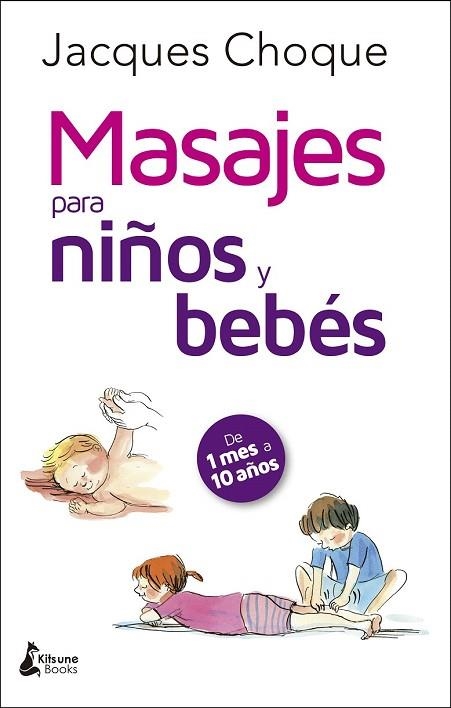 MASAJES PARA NIÑOS Y BEBÉS | 9788416788200 | CHOQUE, JACQUES | Llibreria Drac - Librería de Olot | Comprar libros en catalán y castellano online