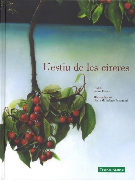 ESTIU DE LES CIRERES, L' | 9788416578993 | CARIOLI, JANNA; MARIALUCE, SONIA | Llibreria Drac - Llibreria d'Olot | Comprar llibres en català i castellà online