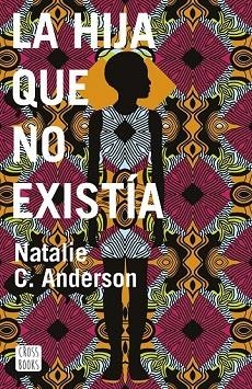 HIJA QUE NO EXISTÍA, LA | 9788408187912 | ANDERSON, NATALIE C. | Llibreria Drac - Llibreria d'Olot | Comprar llibres en català i castellà online