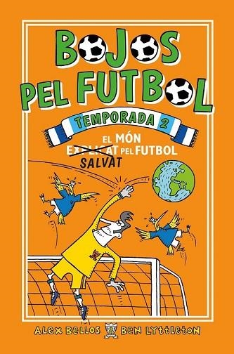 BOJOS PEL FUTBOL. TEMPORADA 2 | 9788417167912 | BELLOS, ALEX; LYTTLETON, BEN | Llibreria Drac - Llibreria d'Olot | Comprar llibres en català i castellà online