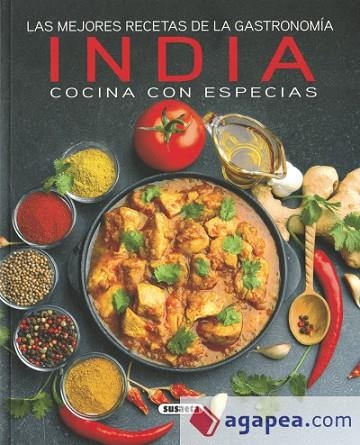 MEJORES RECETAS DE LA GASTRONOMÍA INDIA COCINA CON ESPECIAS | 9788467760927 | AA.DD. | Llibreria Drac - Llibreria d'Olot | Comprar llibres en català i castellà online